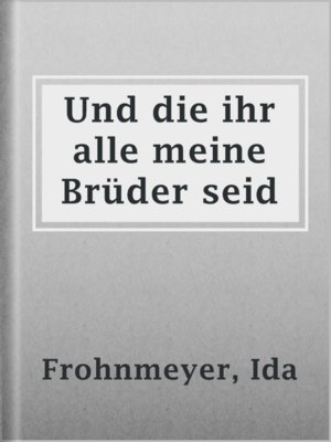 cover image of Und die ihr alle meine Brüder seid